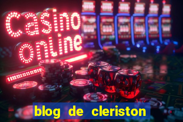 blog de cleriston silva serrinha bahia